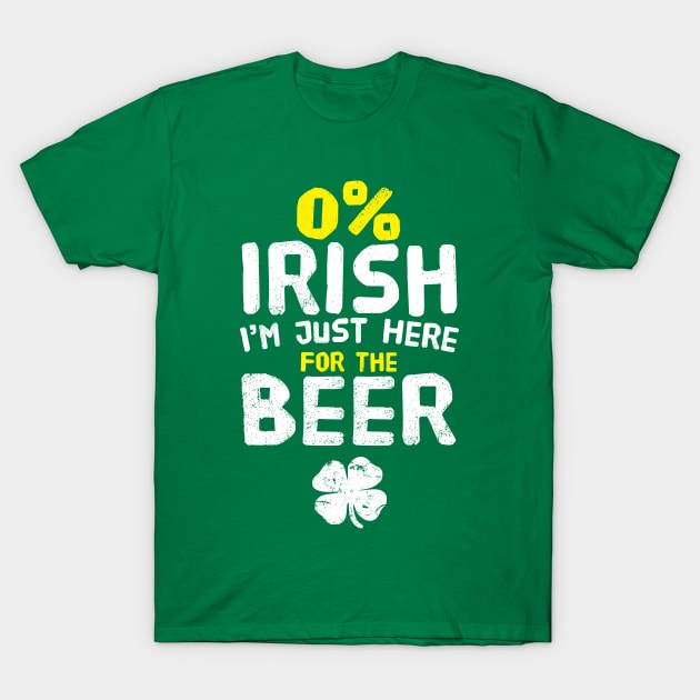 0% Irish Just Here For the Beer St. Patrick's Day T-Shirt by Rebrand